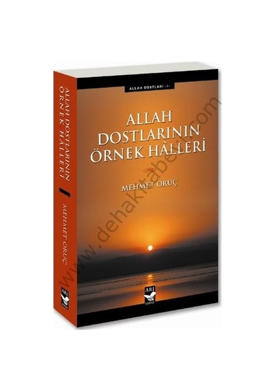 Allah Dostlarının Örnek Halleri  - Mehmet Oruç  - Arı Sanat Yayınevi