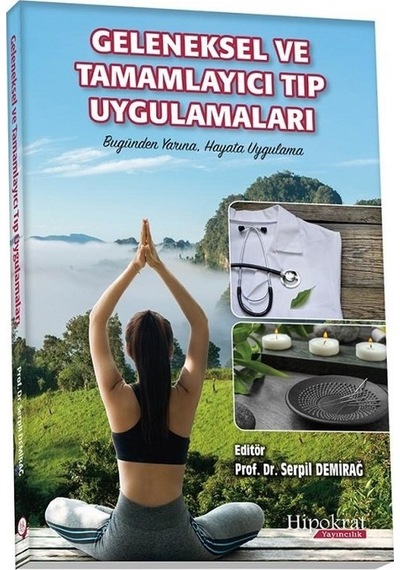 Geleneksel Ve Tamamlayıcı Tıp Uygulamaları/Serpil Demirağ N11.756