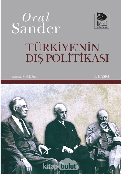 Türkiyenin Dış Politikası Oral Sander Imge Kitabevi Yayinlari 9789755332314