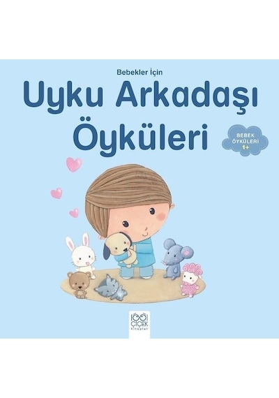 Bebekler için Uyku Arkadaşı Öyküleri-1+ - Ghislaine Biondi - 1001 Çiçek