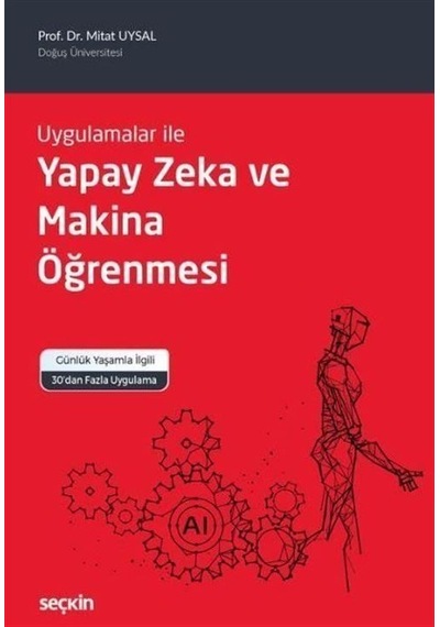 Yapay Zeka Ve Makina Öğrenmesi / Mitat Uysal