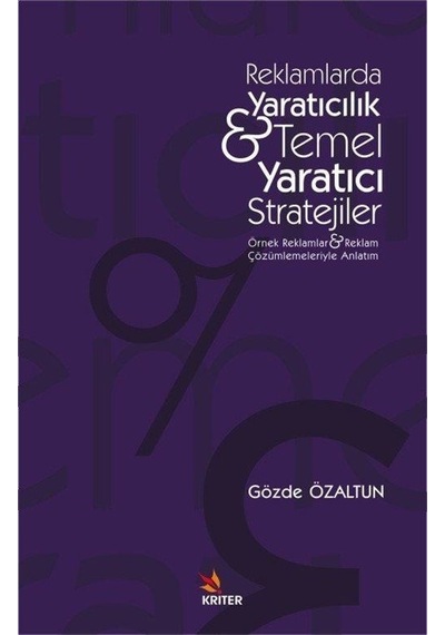 Reklamlarda Yaratıcılık & Temel Yaratıcı Stratejiler - Gözde Özaltun - Kriter