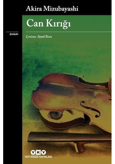 Can Kırığı - Akira Mizubayashi - Yapı Kredi Yayınları