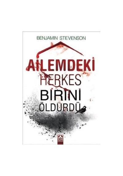 Ailemdeki Herkes Birini Öldürdü - Benjamin Stevenson - Altın Kitaplar
