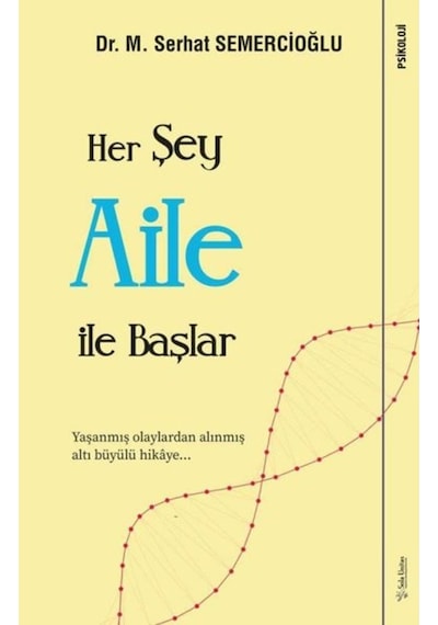 Her Şey Aile ile Başlar -  M. Serhat Semercioğlu -  Sola Unitas