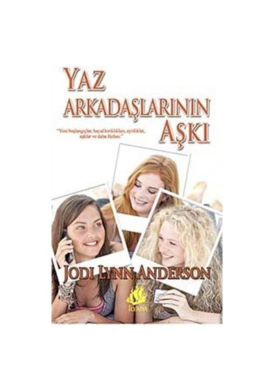 Yaz Arkadaşlarının Aşkı / Jodi Lynn Anderson