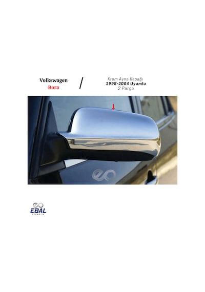 Ebal Otomotiv VW Bora Krom Ayna Kapağı 2 prç. 1998-2004 P. Çelik