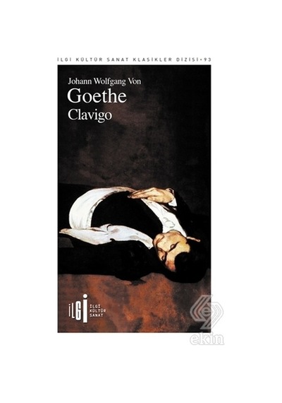 Clavigo - Johann Wolfgang Von Goethe - İlgi Kültür Sanat Yayınları