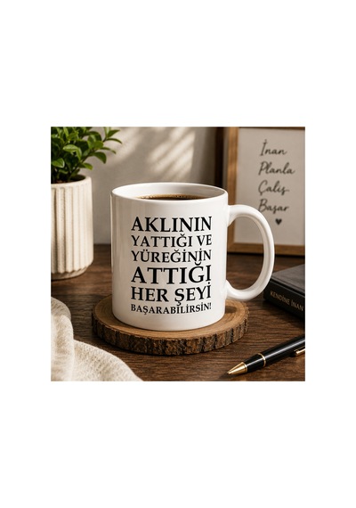 Motivasyon Serisi Aklının Yaptığı Ve Yüreğinin Attığı Her Şeyi Başarabilirsin Çift Taraflı Baskılı Seramik Kupa 300 Ml Premium Kahve Kupası Beyaz