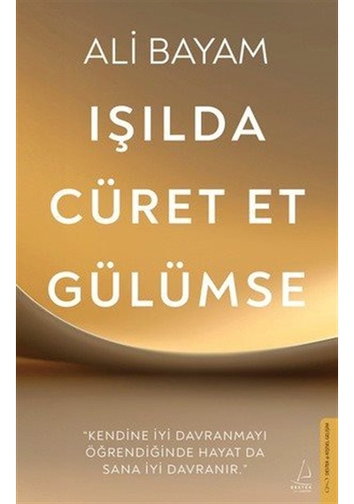 Işılda, Cüret Et, Gülümse / Gregor Ali Bayam