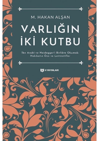 Varlığın İki Kutbu - Mehmet Hakan Alşan - H Yayınları