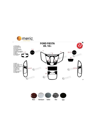 Meriç® Ford Fiesta Ön Torpido Kaplama 22 Parça 2010-2016 (530156315)