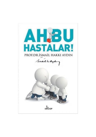 Ah Bu Hastalar - İsmail Hakkı Aydın - Girdap