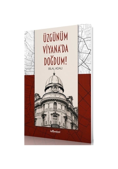 Üzgünüm Viyana'da Doğdum / Bilal Adalı