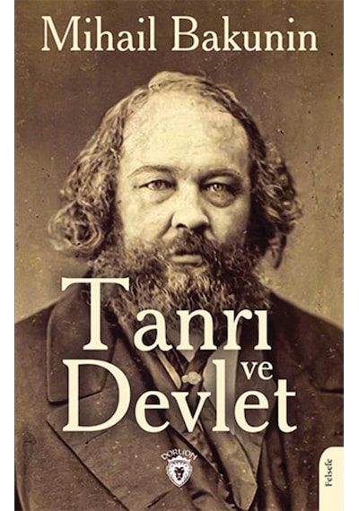 Tanrı ve Devlet - Mihail Bakunin - Dorlion Yayınevi