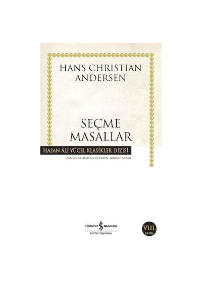 Seçme Masallar(Andersen) - Hasan Ali Yücel Klasikleri - Hans Christian Andersen - İş Bankası Kültür Yayınları