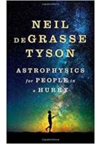 Astrophysics for People in a Hurry - Neil deGrasse Tyson - W. W. Norton & Company