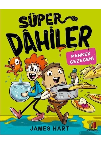 Süper Dahiler - Pankek Gezegeni - James Hart - Orman Kitap