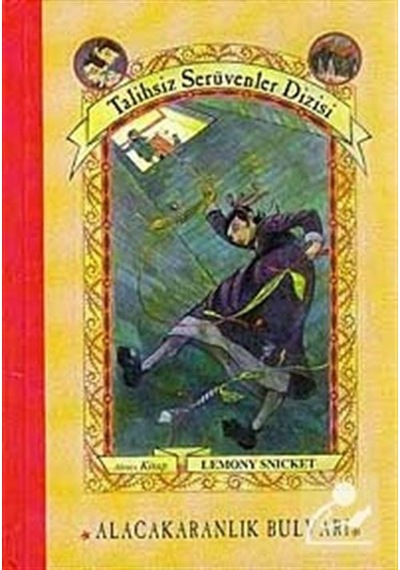 Talihsiz Serüvenler 6- Alacakaranlık Bulvarı - Lemony Snicket - Doğan ve Egmont Yayıncılık