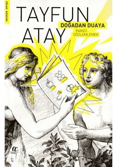 Doğadan Duaya - İnancı Gözlemlemek - Tayfun Atay - Oğlak Yayıncılık