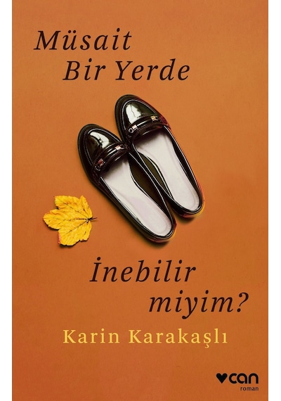 Müsait Bir Yerde İnebilir Miyim? - Karin Karakaşlı - Can Yayınları