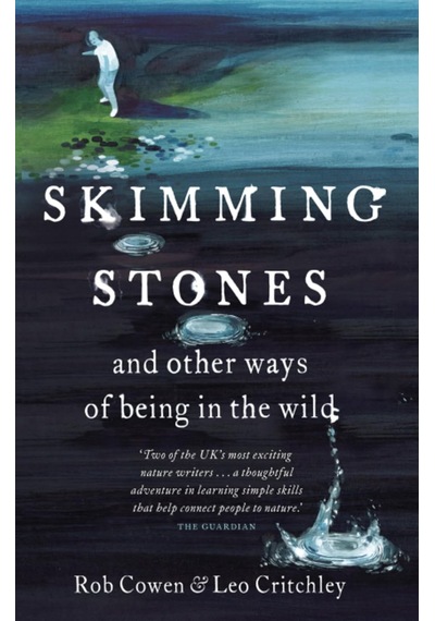 Skimming Stones: And Other Ways Of Being İn The Wild
