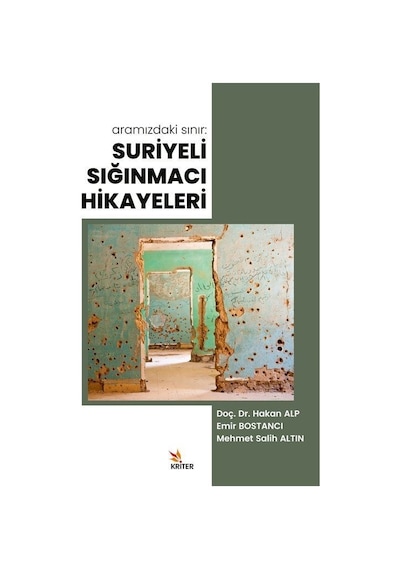 Aramızdaki Sınır: Suriyeli Sığınmacı Hikayeleri / Hakan Alp
