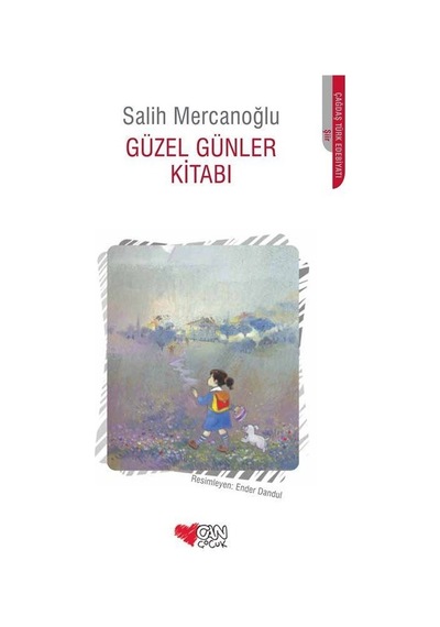 Güzel Günler Kitabı - Salih Mercanoğlu - Can Çocuk Yayınları