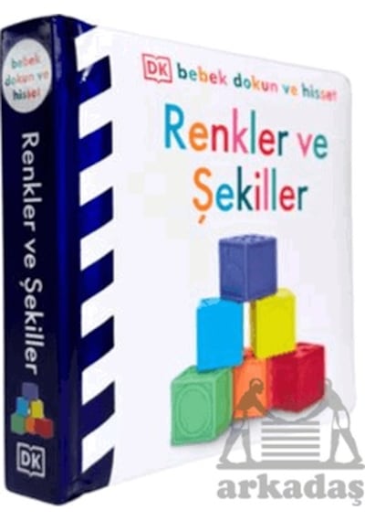 Dk Bebek Dokun Ve Hisset Serisi - Renkler Ve Şekiller