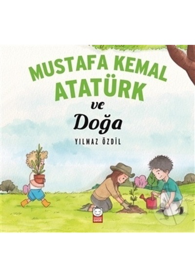 Kırmızı Kedi Yayınları Mustafa Kemal Atatürk ve Doğa