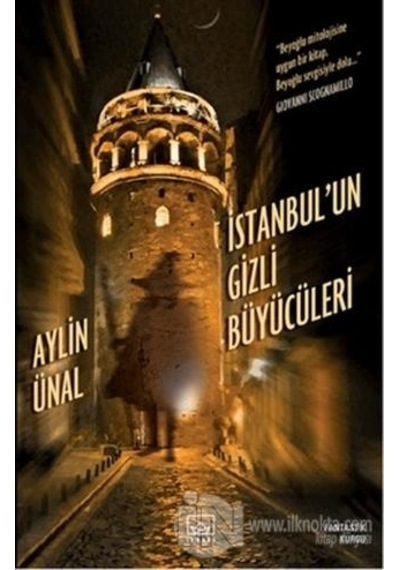 İstanbul'un Gizli Büyücüleri - Aylin Ünal - İthaki Yayınları
