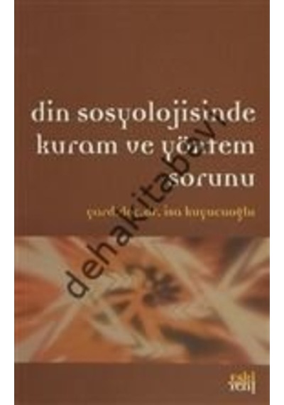 Din Sosyolojisinde Kuram Ve Yöntem Sorunu Eskiyeni Yayınları