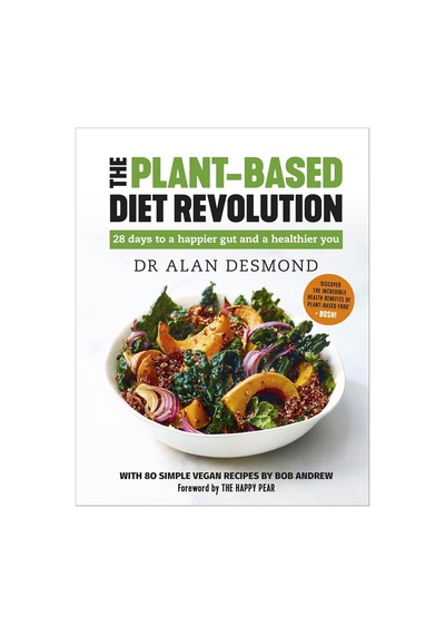 The Plant-based Diet Revolution: 28 Days To A Happier Gut And A Healthier You: 28 Days To A Heathier You