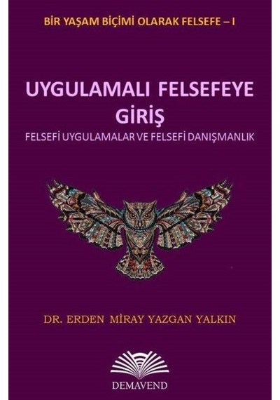 Uygulamalı Felsefeye Giriş / Dr. Erden Miray Yazgan Yalkın 9786257087100