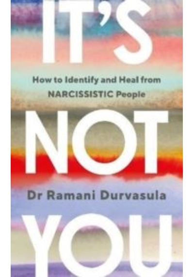 It's Not You - Ramani Durvasula - EBURY Press