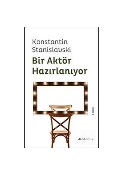 Bir Aktör Hazırlanıyor - Konstantin Stanislavski - Alfa Yayıncılık