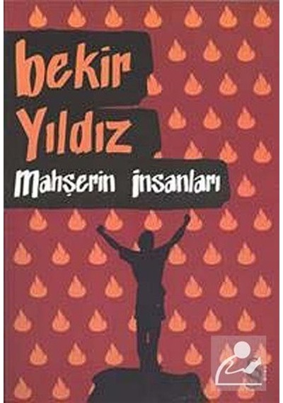 Mahşerin İnsanları - Bekir Yıldız - Everest Yayınları
