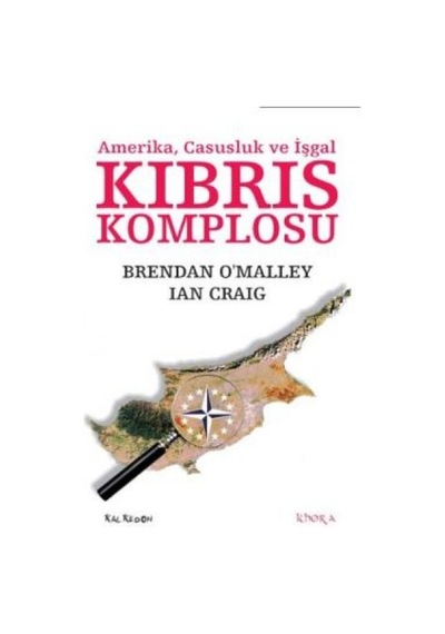 Kıbrıs Komplosu - Brendan O'Malley -  Ian Craig - Kalkedon