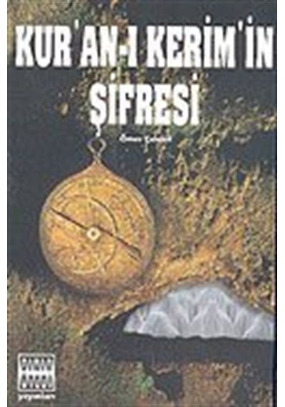 Kur'an-ı Kerim'in Şifresi / Ömer Çelakıl