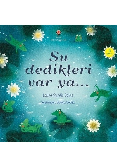 Su Dedikleri Var Ya... - Laura Purdie Salas - Tübitak Yayınları