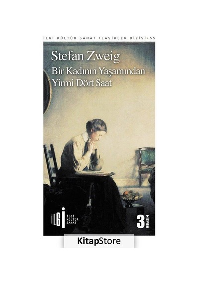 Bir Kadının Yaşamından Yirmi Dört Saat - Stefan Zweig - İlgi Kültür Sanat Yayınları