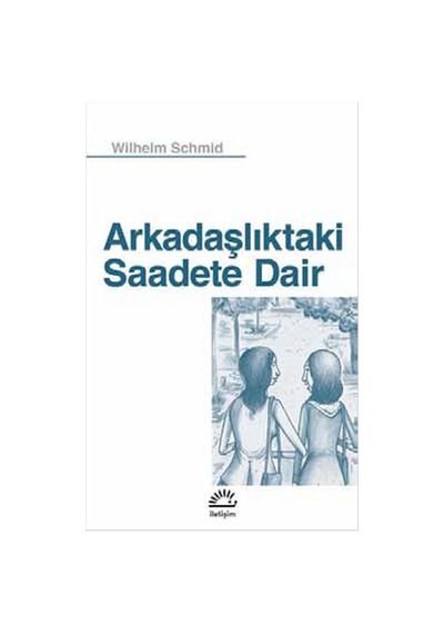 Arkadaşlıktaki Saadete  Dair