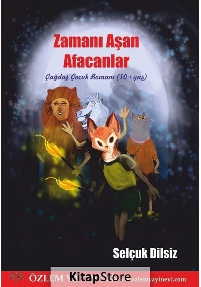Zamanı Aşan Afacanlar - Selçuk Dilsiz - Özlem Yayınevi