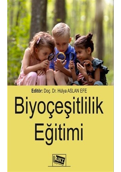 Biyoçeşitlilik Eğitimi / Hülya Aslan Efe