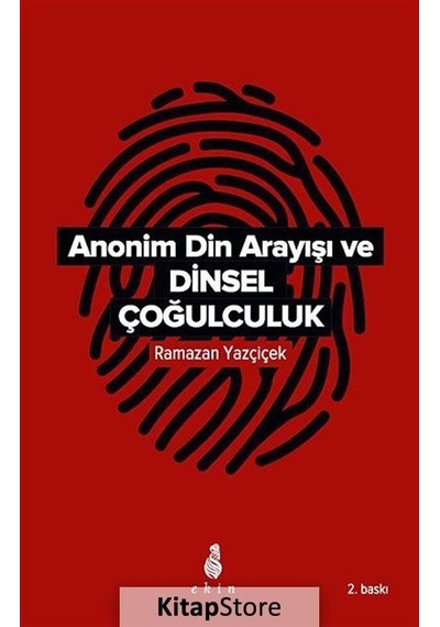 Anonim Din Arayışı ve Dinsel Çoğulculuk - Ramazan Yazçiçek - Ekin Yayınları