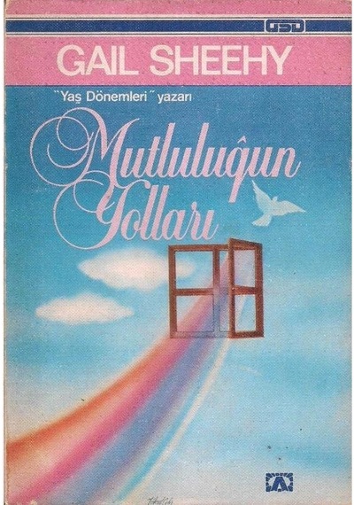 Mutluluğun Yolları - Gail Sheehy