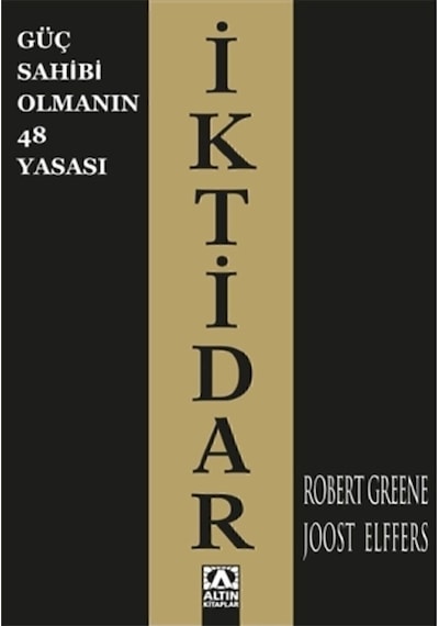 İktidar - Güç Sahibi Olmanın 48 Yasası - Robert Greene - Altın Kitaplar