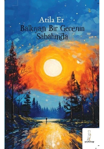 Balkıyan Bir Gecenin Sabahında / Atila Er