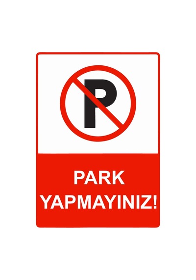 Park Yapmayınız İsg Uyarı Levhası Pvc A3 30x42 Cm