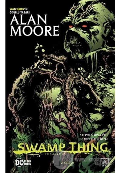 Swamp Thing Efsanesi: 2. Cilt - Alan Moore - İthaki Yayınları